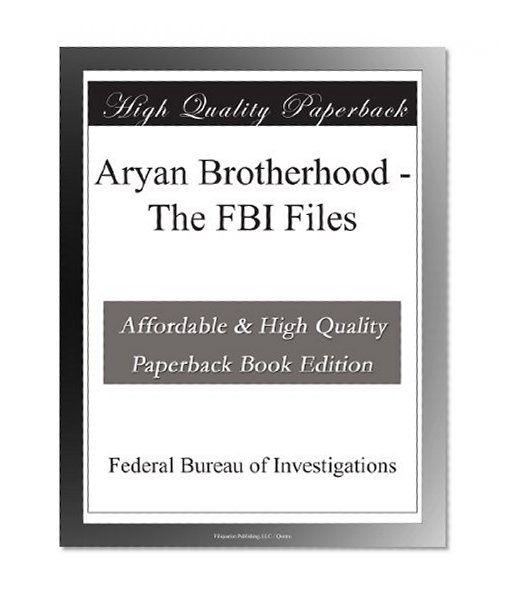 Aryan Brotherhood - The FBI Files