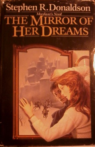 Mordant's Need: THE MIRROR OF HER DREAMS (Volume I)