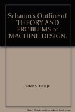 Schaum's Outline Series: Theory and Problems of Machine Design