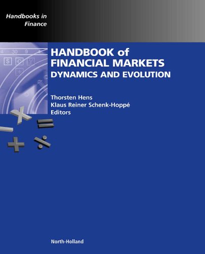 Handbook of Financial Markets: Dynamics and Evolution: Dynamics and Evolution (Handbooks in Finance)