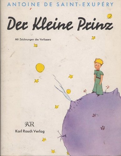 Der Kleine Prinz : Mit Zeichnungen Des Verfassers : The Little Prince [German] [Import]