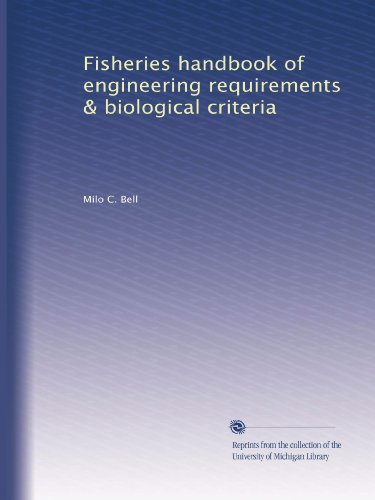 Fisheries handbook of engineering requirements & biological criteria