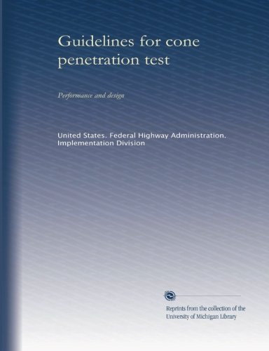 Guidelines for cone penetration test: Performance and design