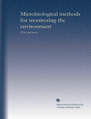 Microbiological methods for monitoring the environment: Water and wastes