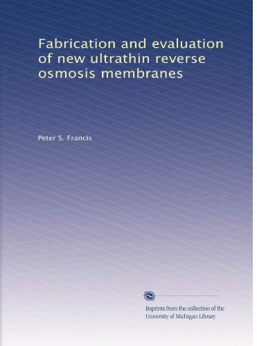Fabrication and evaluation of new ultrathin reverse osmosis membranes