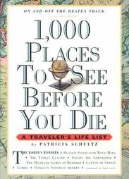 1000 Places to See Before You Die (03) by Schultz, Patricia [Paperback (2003)]