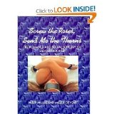 Screw the Roses, Send Me the Thorns: The Romance and Sexual Sorcery of Sadomasochism (Paperback)