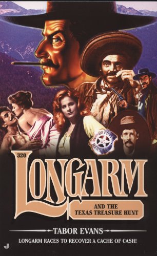Longarm 320: Longarm and the Texas Treasure Hunt