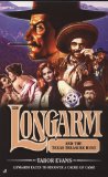 Longarm 320: Longarm and the Texas Treasure Hunt