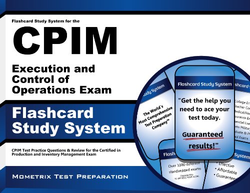 Flashcard Study System for the CPIM Execution and Control of Operations Exam: CPIM Test Practice Questions & Review for the Certified in Production and Inventory Management Exam