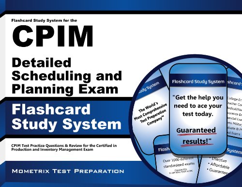 Flashcard Study System for the CPIM Detailed Scheduling and Planning Exam: CPIM Test Practice Questions & Review for the Certified in Production and Inventory Management Exam
