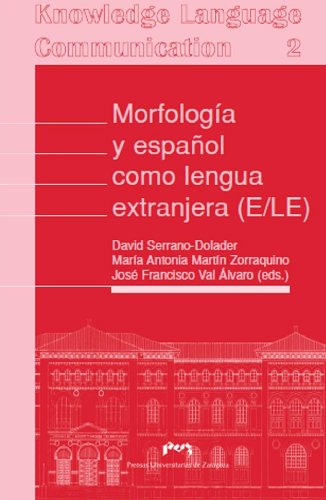 MorfologÃ­a y espaÃ±ol como lengua extranjera ELE (Conocimiento, Lenguaje, ComunicaciÃ³n  nÂº 2) (Spanish Edition)