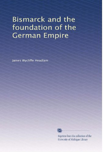 Bismarck and the foundation of the German Empire