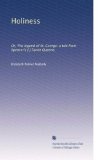 Holiness: Or, The legend of St. George: a tale from Spencer's [!] Faerie Queene,