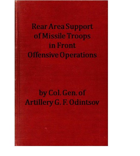 Rear Area Support of Missile Troops in Front Offensive Operations