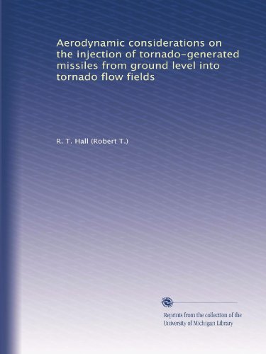 Aerodynamic considerations on the injection of tornado-generated missiles from ground level into tornado flow fields