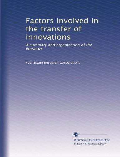 Factors involved in the transfer of innovations: A summary and organization of the literature
