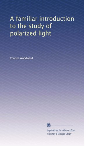 A familiar introduction to the study of polarized light