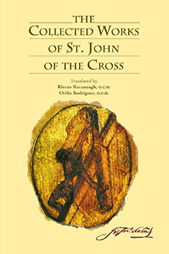 The Collected Works of St. John of the Cross (includes The Ascent of Mount Carmel, The Dark Night, The Spiritual Canticle, The Living Flame of Love, Letters, and The Minor Works) [Revised Edition]