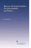 Manual of examinations for government positions ...