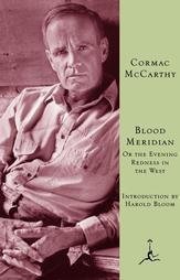 by Cormac McCarthy Blood Meridian