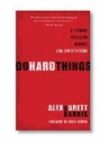 by Alex Harris Brett Harris Do Hard Things