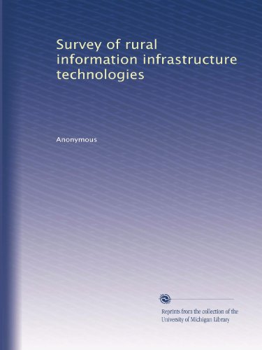 Survey of rural information infrastructure technologies