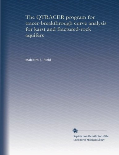 The QTRACER program for tracer-breakthrough curve analysis for karst and fractured-rock aquifers (Text)