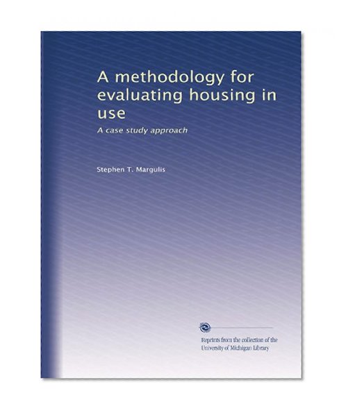 A methodology for evaluating housing in use: A case study approach