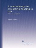 A methodology for evaluating housing in use: A case study approach