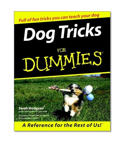 Dog Tricks For Dummies (For Dummies (Computer/Tech))