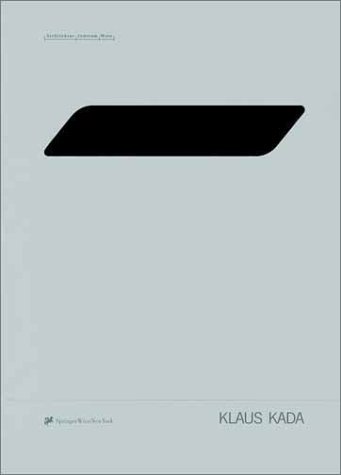 Klaus Kada: Portraits of Austrian Architects - Volume 4 (Portraits Ã¶sterreichischer Architekten. Portraits of Austrian Architects)
