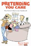 Pretending You Care: The Retail Employee Handbook