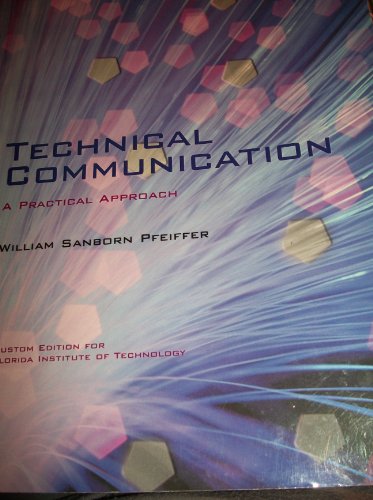 Technical Communication A Practical Approach (Custom Edition for Florida Institute of Technology)