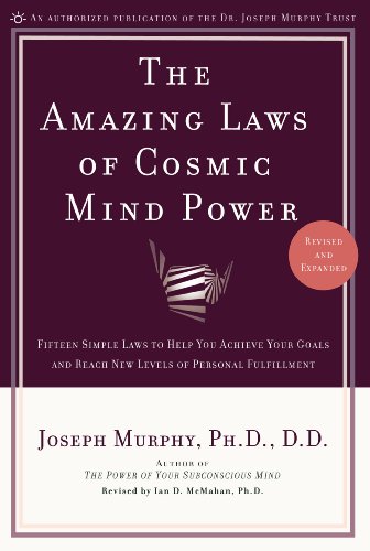 Book Cover The Amazing Laws of Cosmic Mind Power: Fifteen Simple Laws to Help You Achieve Your Goals and Reach New Levels of Personal Fulfillment