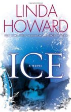 by Linda Howard Ice, A Novel First Edition first Printing edition
