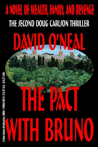 The Pact With Bruno: a novel of wealth, family, and revenge (The Doug Carlson Thriller Series)