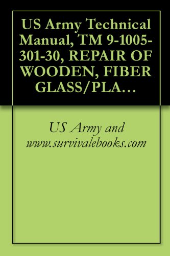 US Army Technical Manual, TM 9-1005-301-30, REPAIR OF WOODEN, FIBER GLASS/PLASTIC OR PLASTIC COMPONENTS OF SMALL ARMS WEAPONS, 1970
