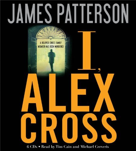 I, Alex Cross [Unabridged 6-CD Set] (AUDIO CD/AUDIO BOOK)