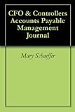 CFO & Controllers Accounts Payable Management Journal