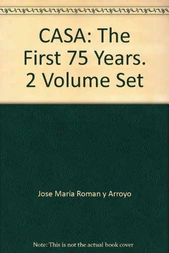 CASA: The First 75 Years. 2 Volume Set