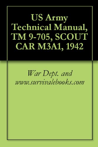 US Army Technical Manual, TM 9-705, SCOUT CAR M3A1, 1942