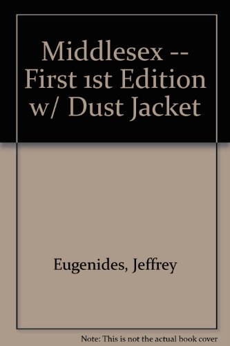 Middlesex -- First 1st Edition w/ Dust Jacket