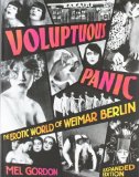 Voluptuous Panic: The Erotic World of Weimar Berlin by Mel Gordon (2008) Paperback