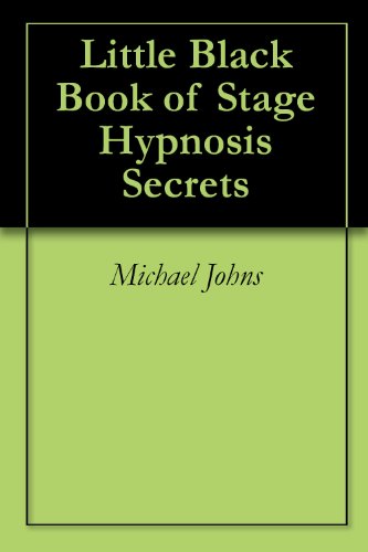 Little Black Book of Stage Hypnosis Secrets