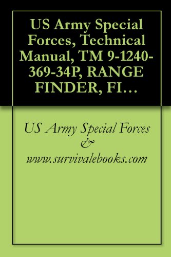 US Army Special Forces, Technical Manual, TM 9-1240-369-34P, RANGE FINDER, FIRE CONTROL: (LASER) AN/VVG-1 (1240-00-470-2156), 1974
