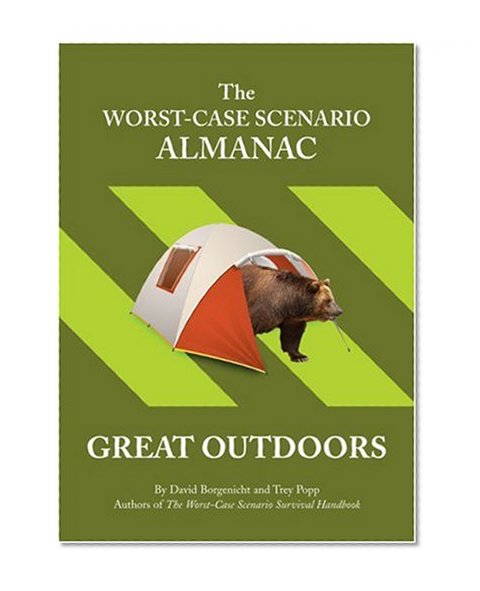 The Worst Case Scenario Almanac: The Great Outdoors