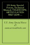 US Army Special Forces, Technical Manual, TELESCOPE, ARTICULATED: M127 (1240-437-1254) AND M119 (1240-762-9333) AND HANGER ASSEMBLY (1240-906-7945), 1971