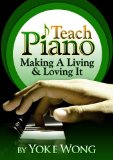 Teach Piano - Making A Living And Loving It