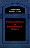The Financial Outlook for Social Security and Medicare (Congressional Research Service)